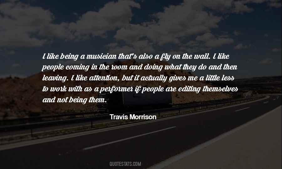 Quotes About Being A Musician #1500438