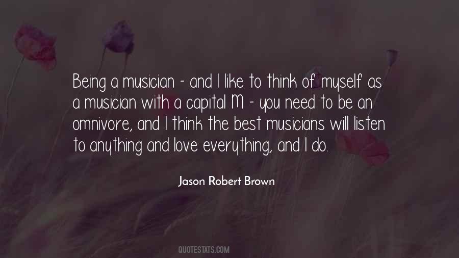 Quotes About Being A Musician #370508