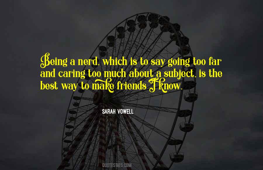 Quotes About Being A Nerd #1283498