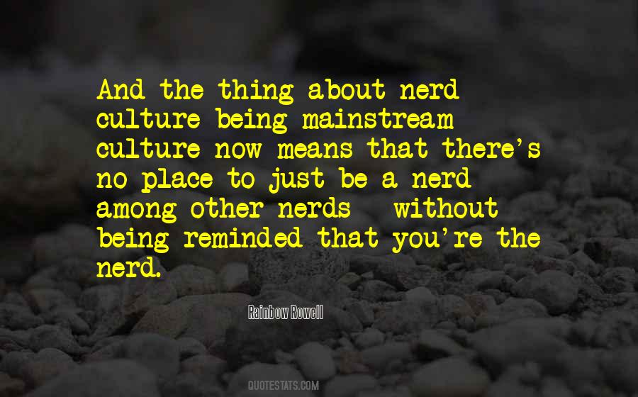 Quotes About Being A Nerd #1640940