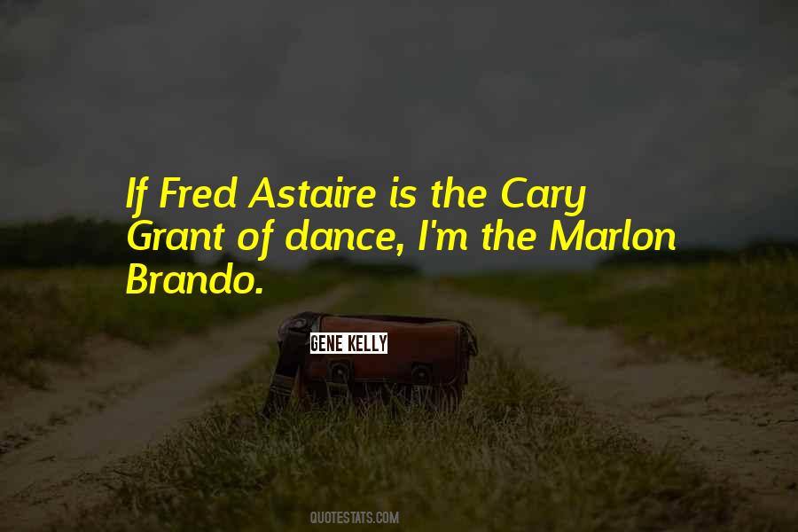 Quotes About Fred Astaire #1030375