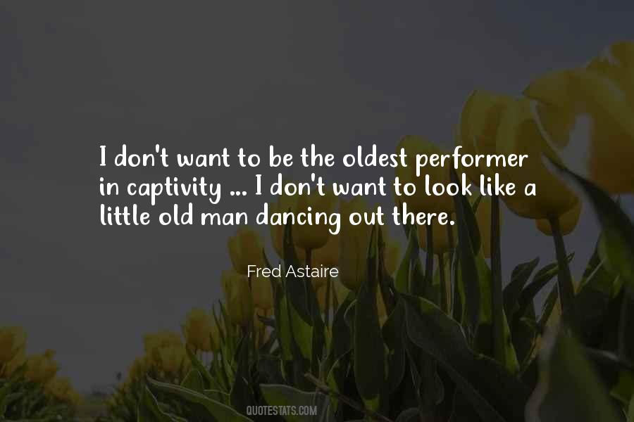 Quotes About Fred Astaire #771862