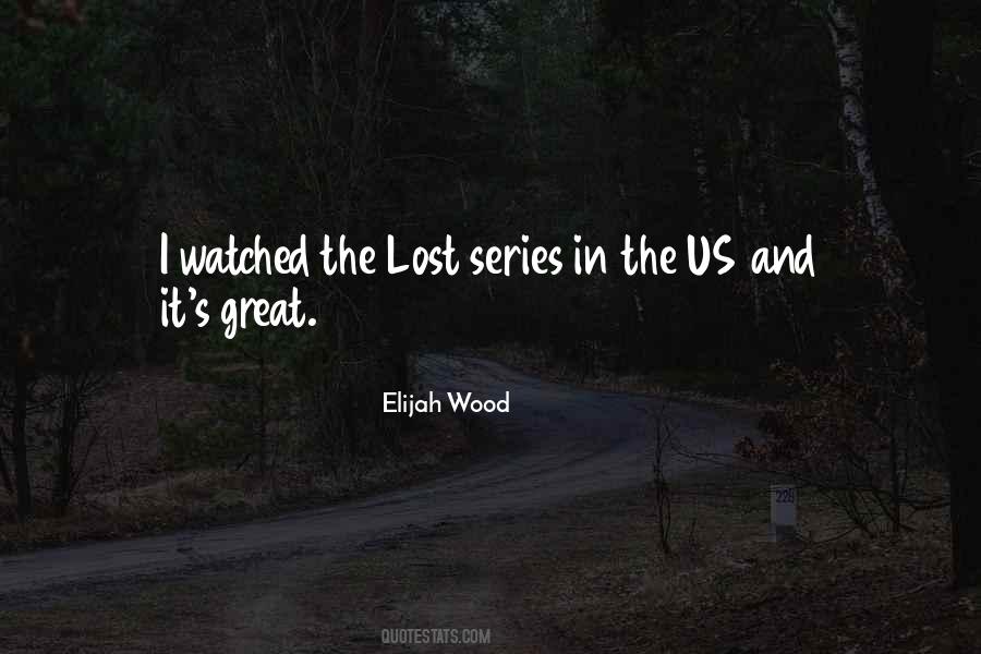 Quotes About Elijah Wood #1495311