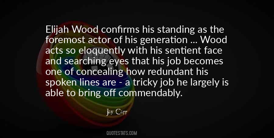 Quotes About Elijah Wood #164653