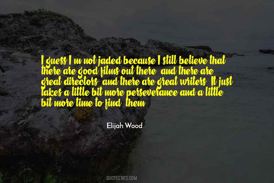 Quotes About Elijah Wood #1793224