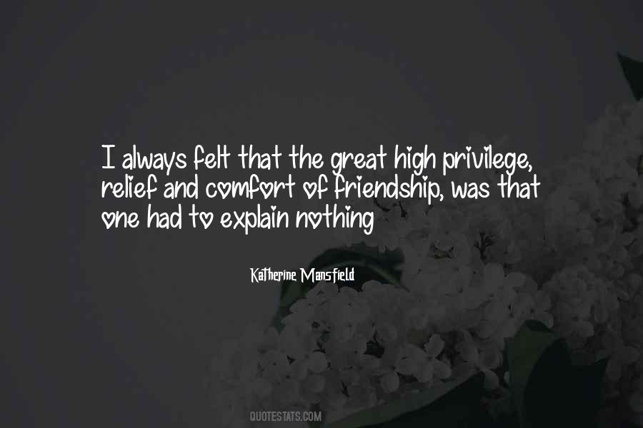 Privilege Of Friendship Quotes #61491