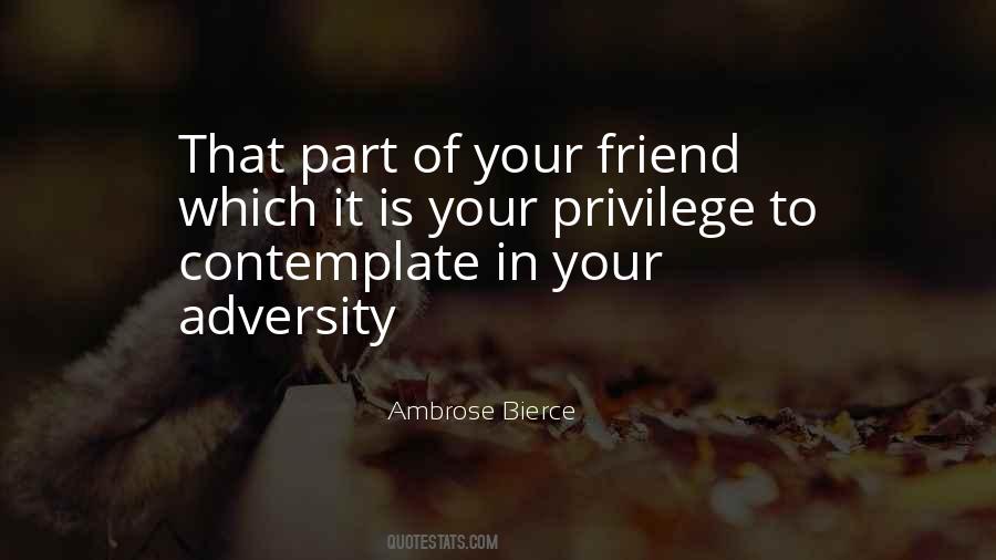 Privilege Of Friendship Quotes #74763