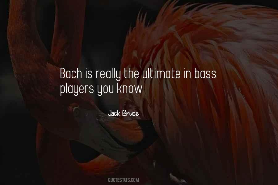 Quotes About Bach #1148234