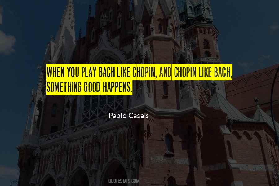 Quotes About Bach #945083