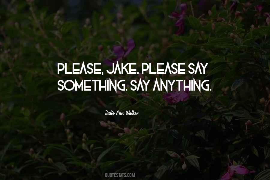 Quotes About Jake #1367681