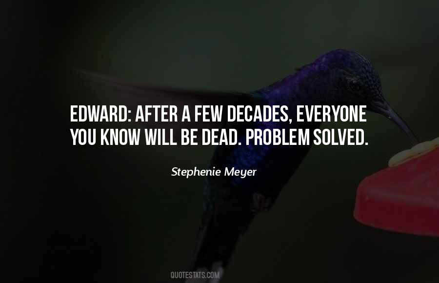 Problem Solved Quotes #1804199