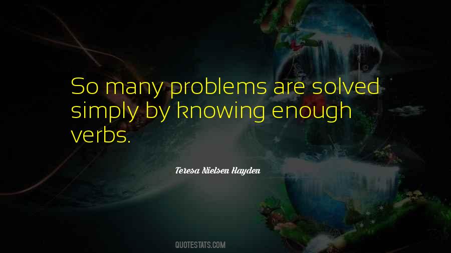 Problem Solved Quotes #313412