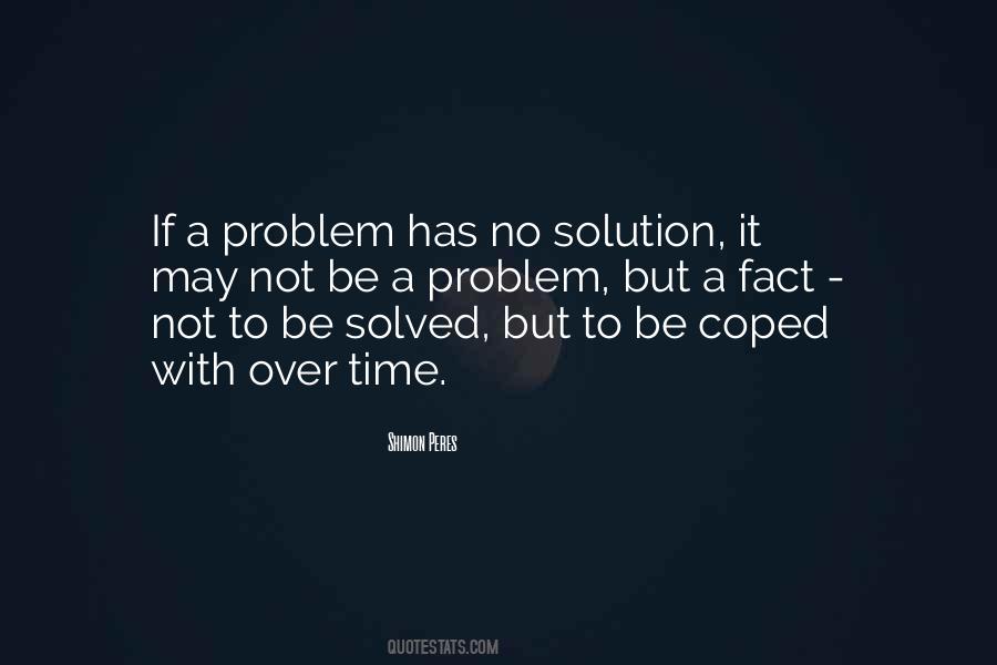 Problem Solved Quotes #415579