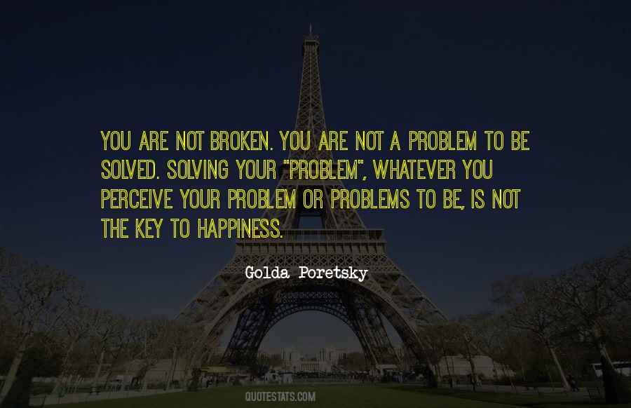 Problem Solved Quotes #91600