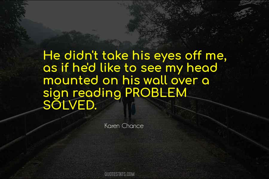 Problem Solved Quotes #982272