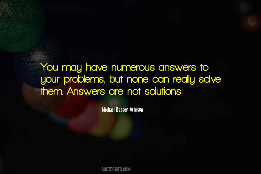 Problems Have Solutions Quotes #1242004