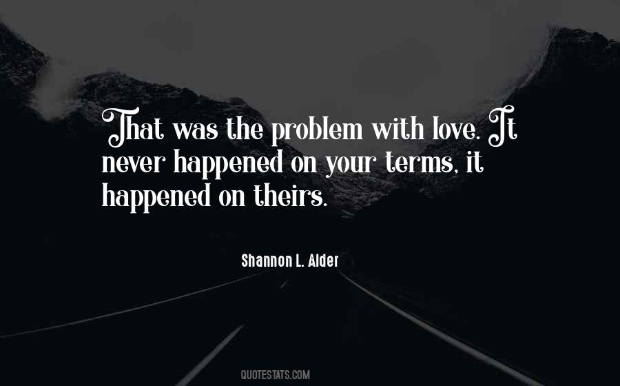 Problems Of Love Quotes #17583