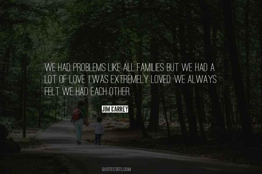 Problems Of Love Quotes #756303
