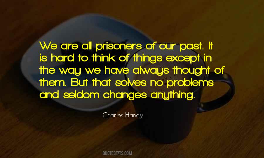 Problems Of The Past Quotes #1643671