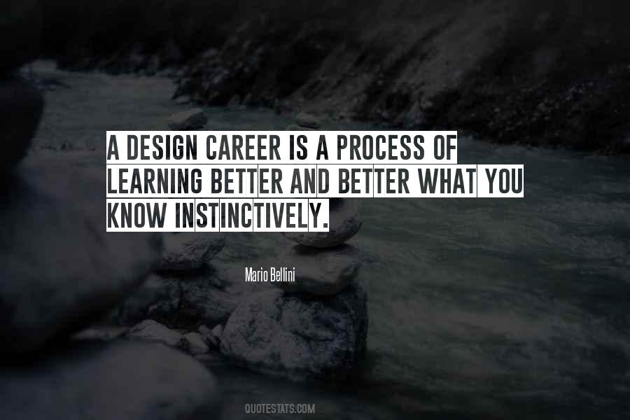Process Of Design Quotes #374109