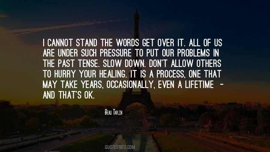 Process Of Healing Quotes #388920