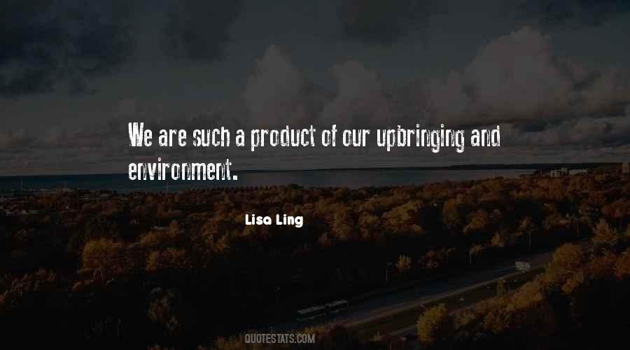 Product Of My Environment Quotes #457646