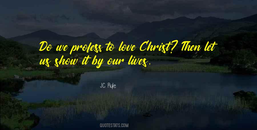 Profess Love Quotes #1348293