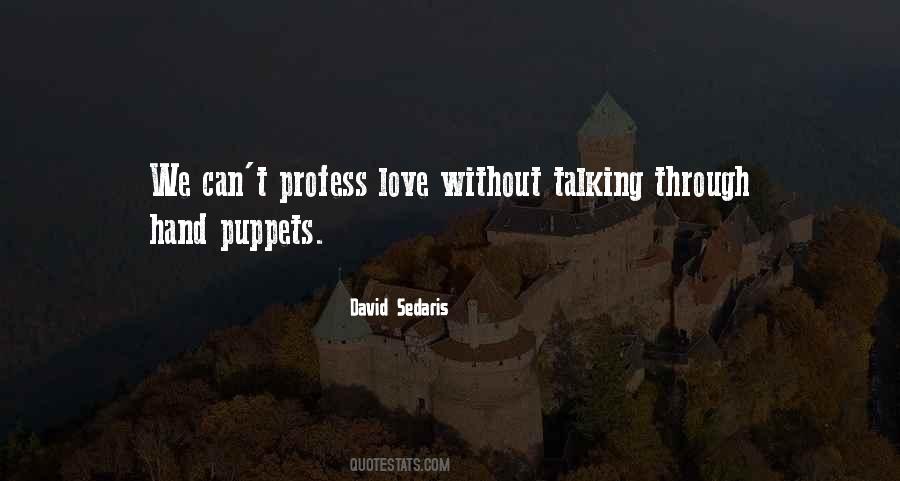 Profess Love Quotes #54866