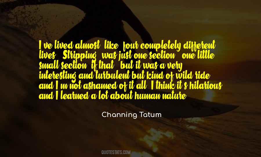 Quotes About Channing Tatum #1087374