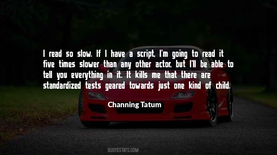 Quotes About Channing Tatum #903405