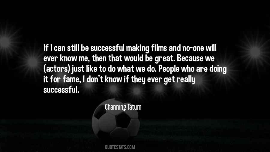 Quotes About Channing Tatum #926177