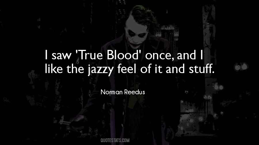 Quotes About Norman Reedus #414084