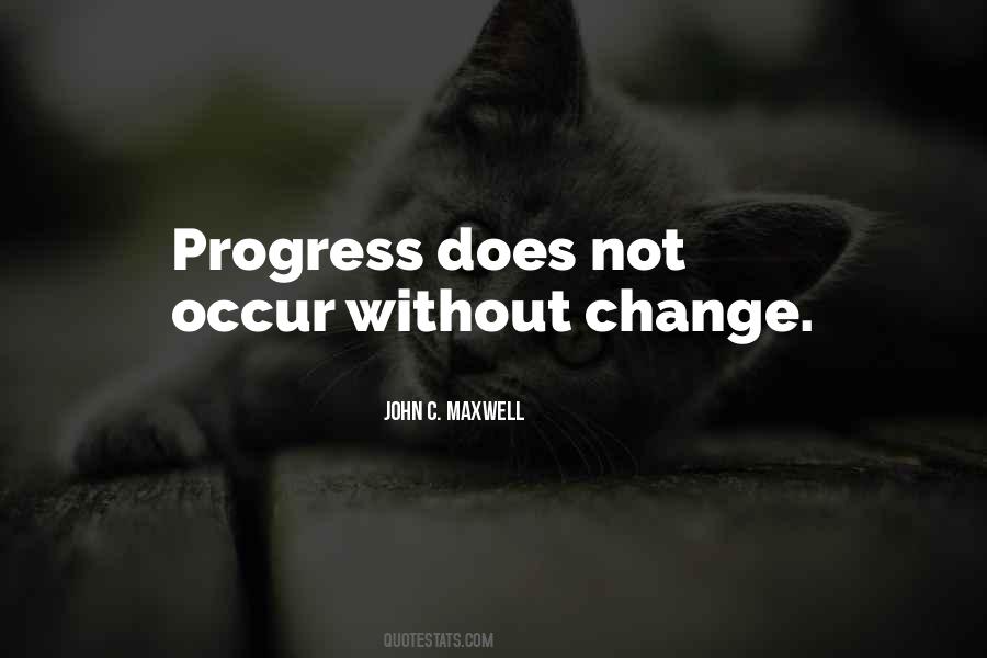 Progress Without Change Quotes #1101299
