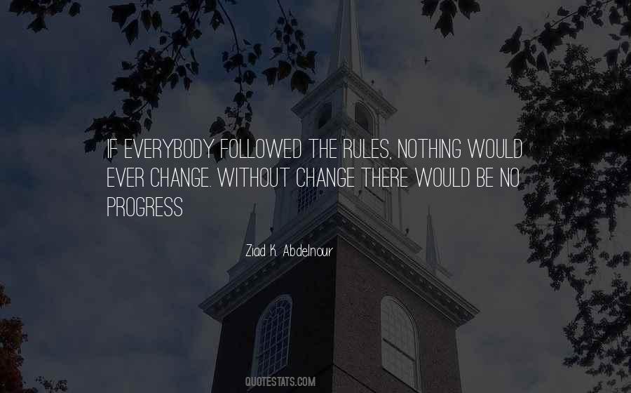 Progress Without Change Quotes #1309301
