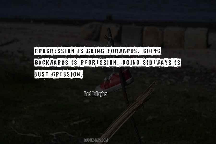 Progression Not Regression Quotes #952306
