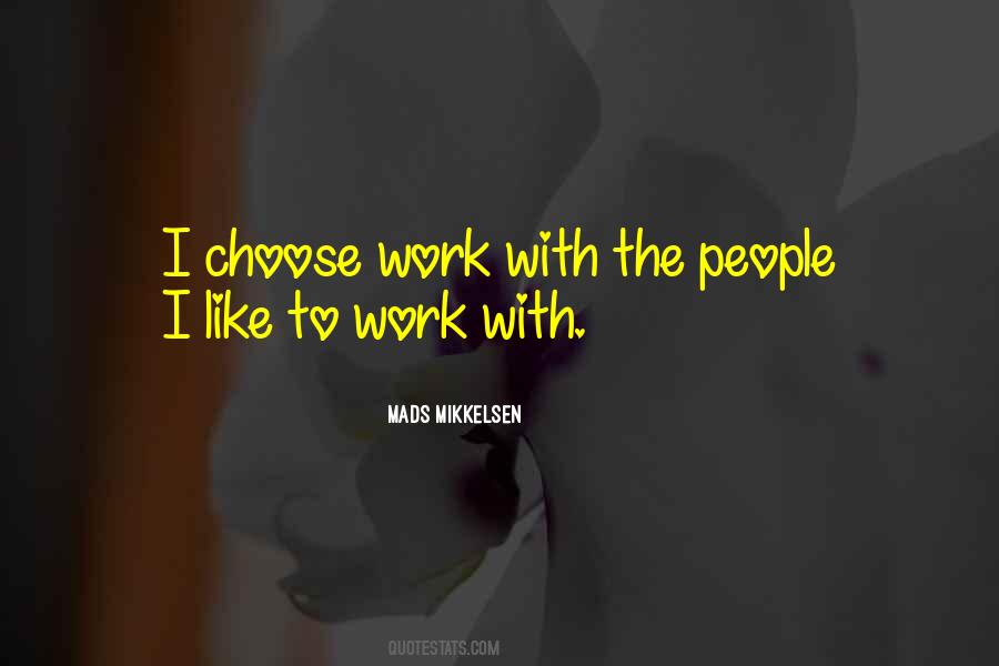 Quotes About Mads Mikkelsen #1206087