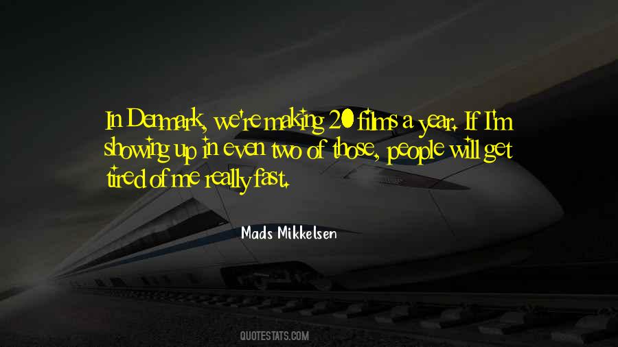 Quotes About Mads Mikkelsen #1262999
