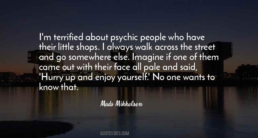Quotes About Mads Mikkelsen #1480404