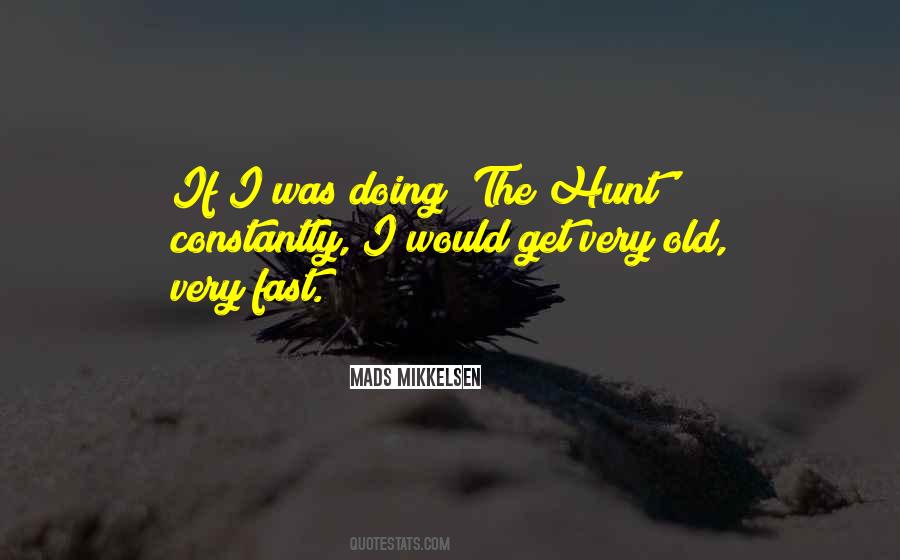 Quotes About Mads Mikkelsen #333149