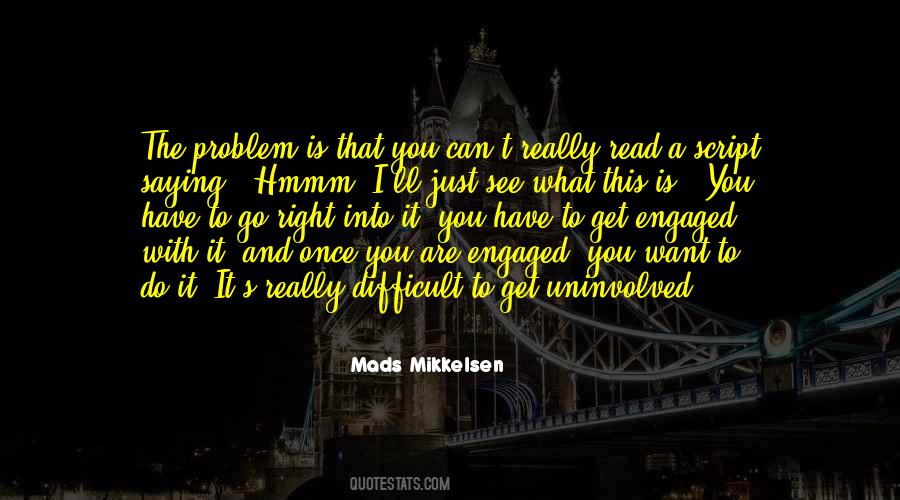 Quotes About Mads Mikkelsen #371977