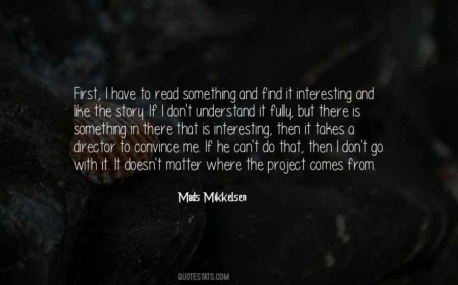Quotes About Mads Mikkelsen #572082