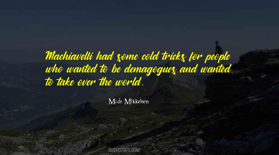 Quotes About Mads Mikkelsen #597491