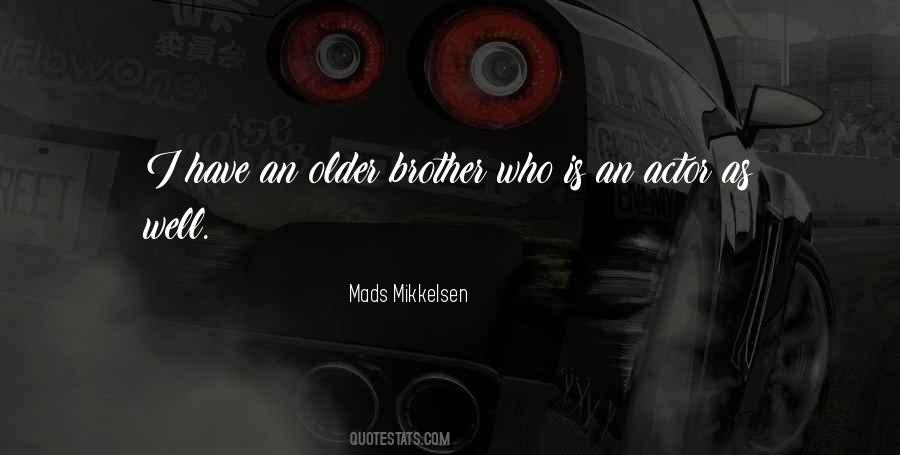 Quotes About Mads Mikkelsen #625920