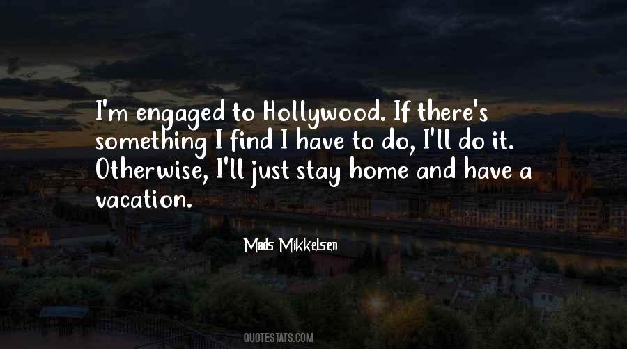 Quotes About Mads Mikkelsen #762674