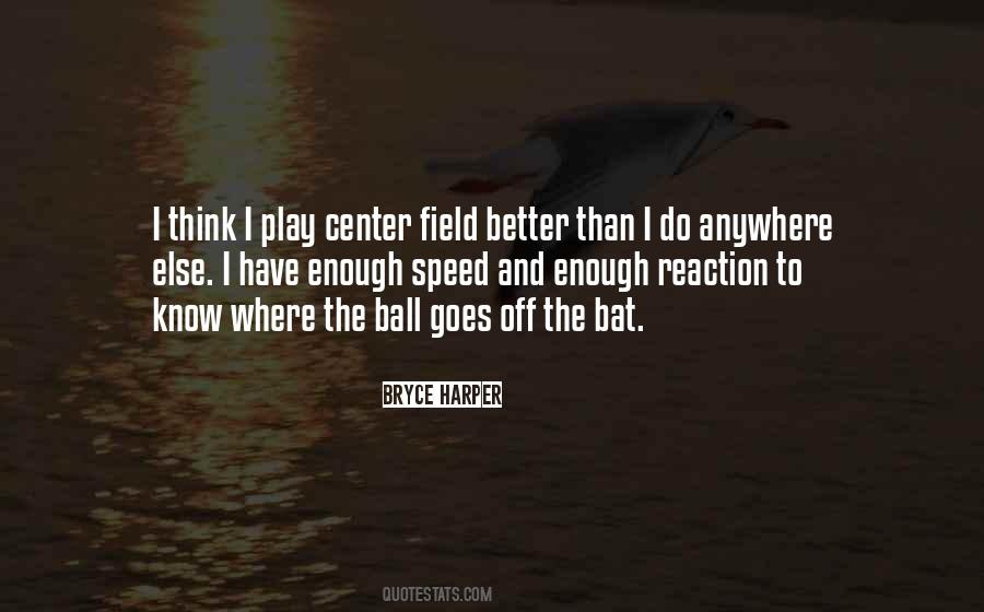 Quotes About Bryce Harper #1014107