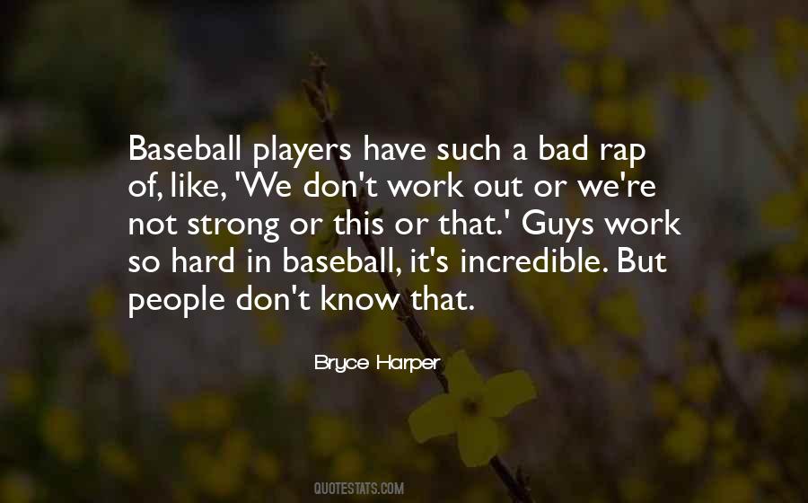 Quotes About Bryce Harper #1304505