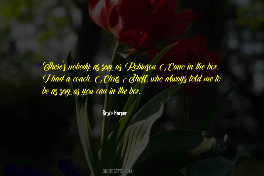 Quotes About Bryce Harper #1591152