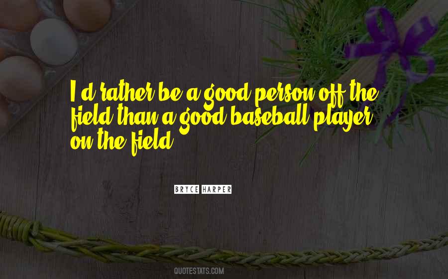 Quotes About Bryce Harper #1604130