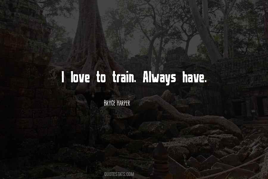 Quotes About Bryce Harper #1851241