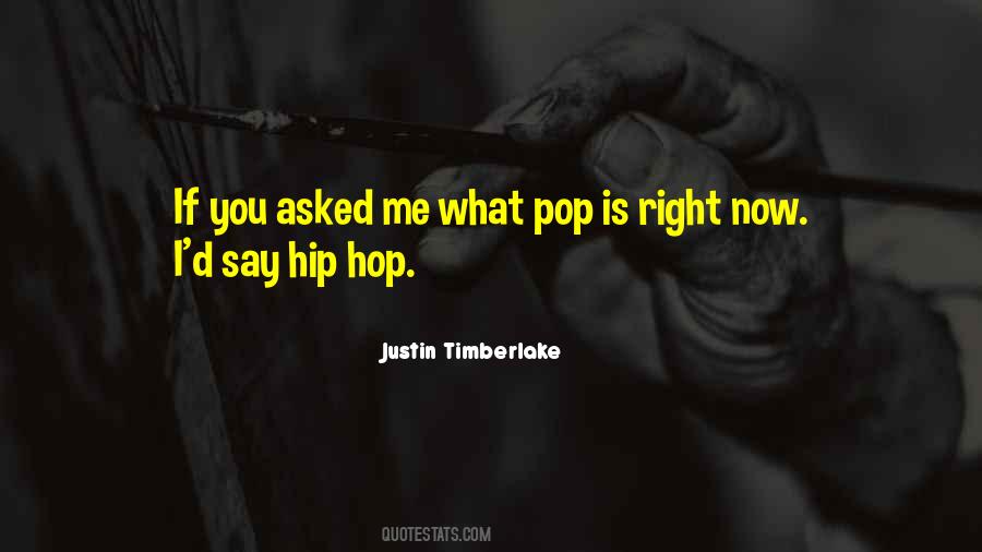 Quotes About Justin Timberlake #244169